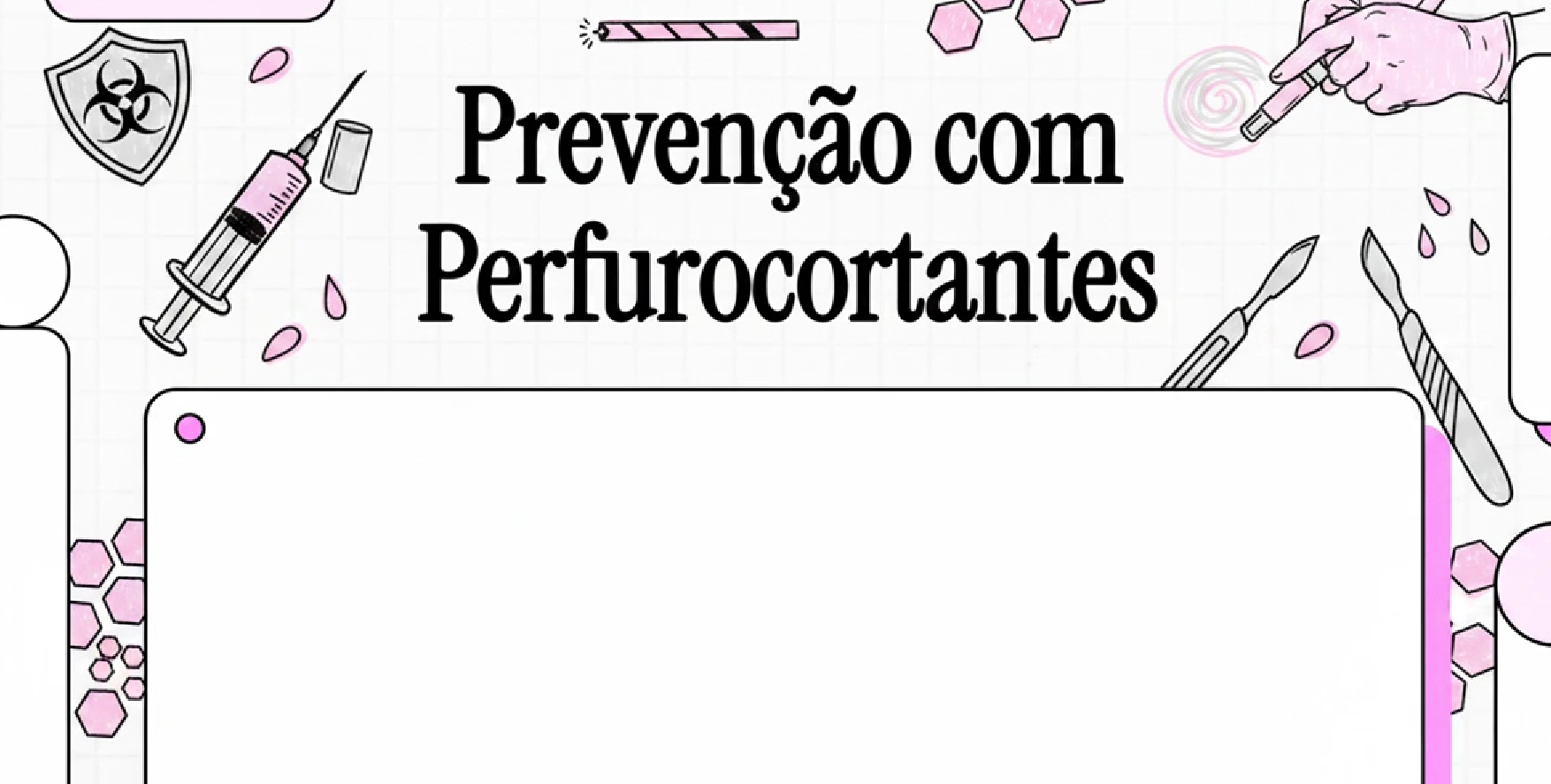Prevenção de Acidentes com Material Perfurocortantes